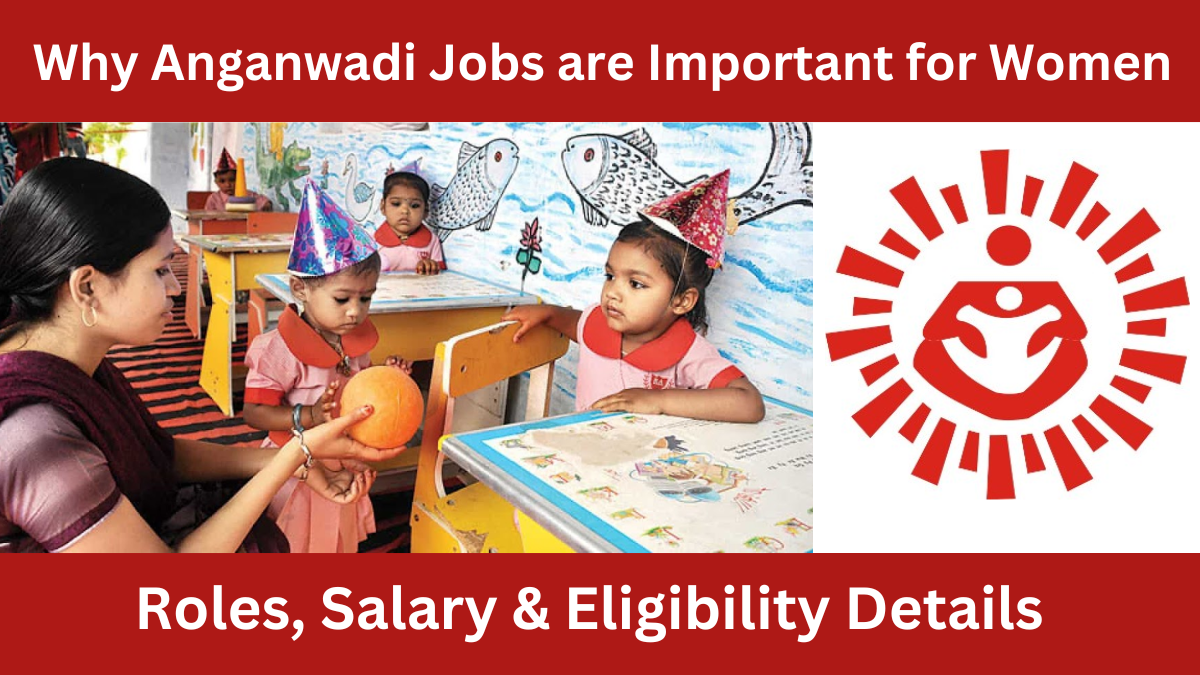 Why Anganwadi Jobs are Important for Women